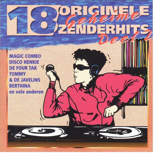 18 Originele Geheime Zenderhits...Deel 2