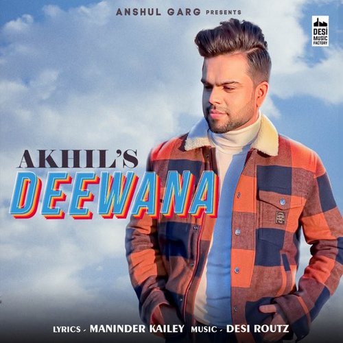 Deewana — Akhil Deewana — Akhil