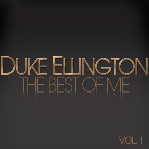 The Best of Me - Duke Ellington, Vol. 1