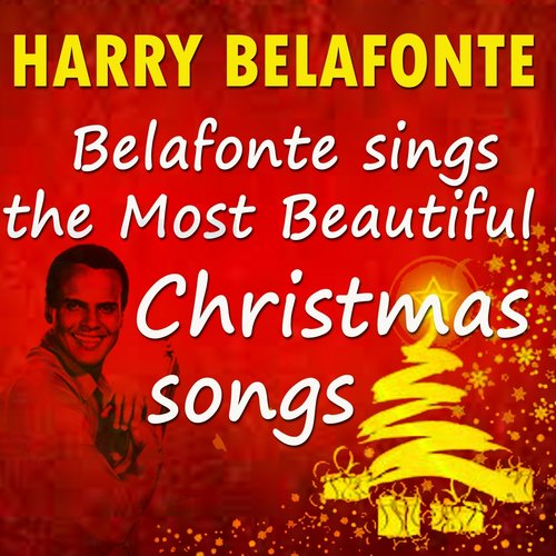 Belafonte Sings the Most Beautiful Christmas Songs (Original Recordings - Digitally Remastered)