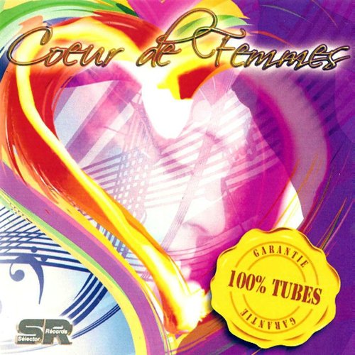 Coeur de femmes (Garantie 100% tubes)