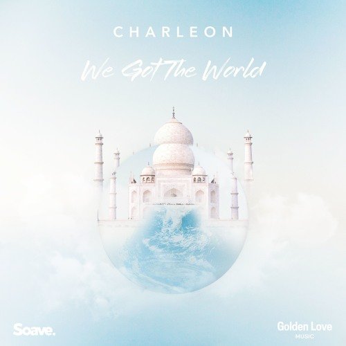 We Got The World