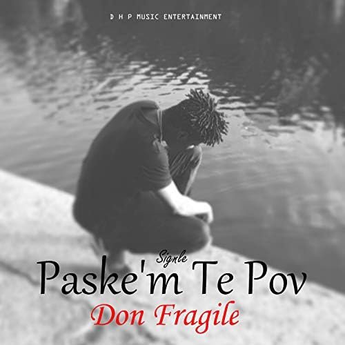 Paske'm Te Pov [Explicit]