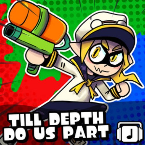 Till Depth Do Us Part (From "Splatoon 3") - Single