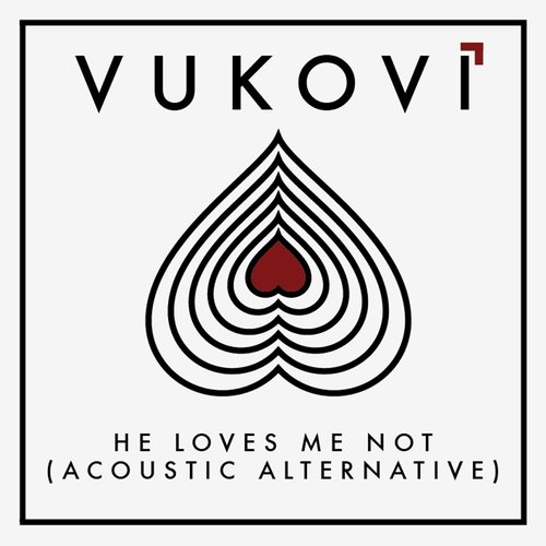 He Loves Me Not (Acoustic Alternative)
