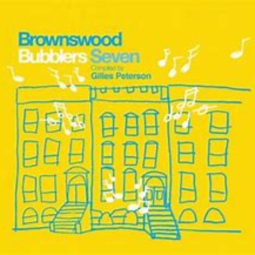 Gilles Peterson presents: Brownswood Bubblers Seven