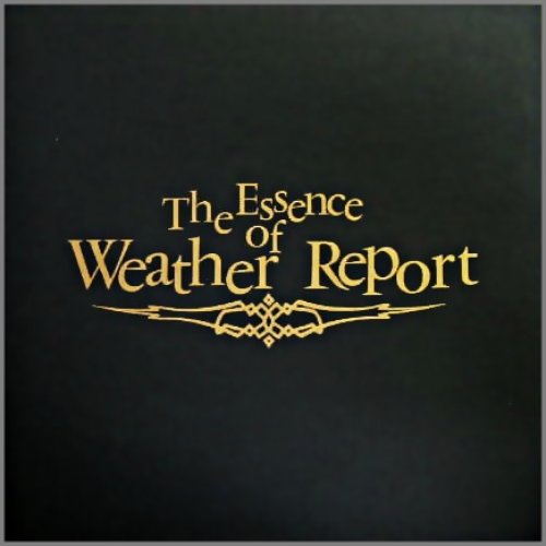 The Essence Of Weather Report
