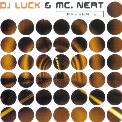 DJ Luck & MC Neat presents...