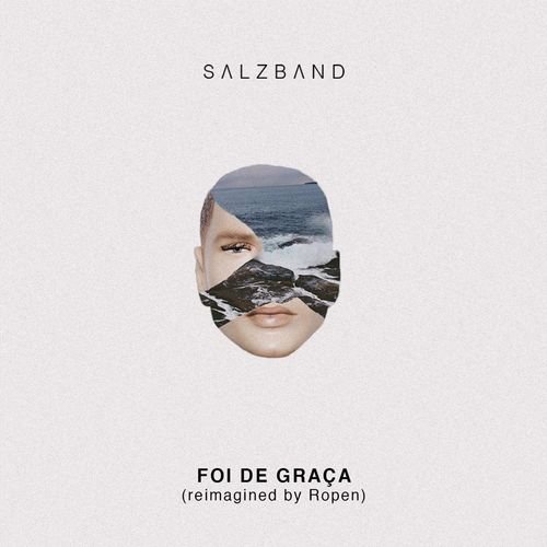 Foi de Graça (Reimagined by Ropen)