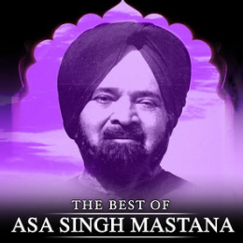 The Best of ASA Singh Mastana