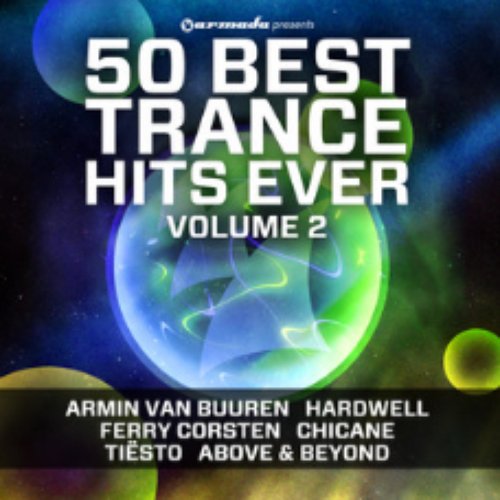 50 Best Trance Hits Ever, Vol. 2