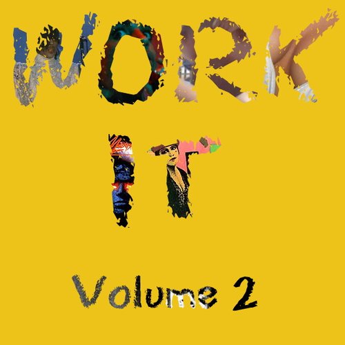 Work It Volume 2