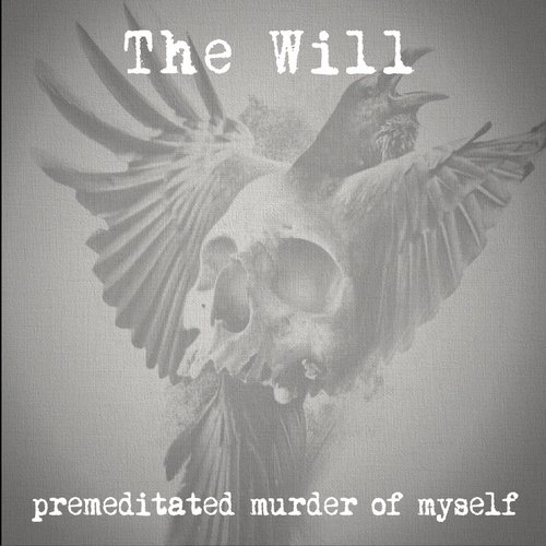 Premeditated Murder of Myself