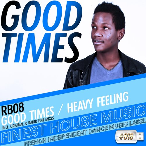 Good Times / Heavy Feeling