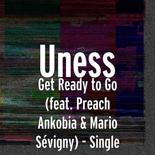 Get Ready to Go (feat. Preach Ankobia & Mario Sévigny) - Single