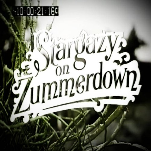 Stargazy on Zummerdown