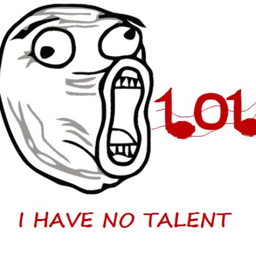 I Have No Talent