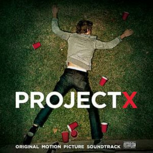 Project X (Original Motion Picture Soundtrack)