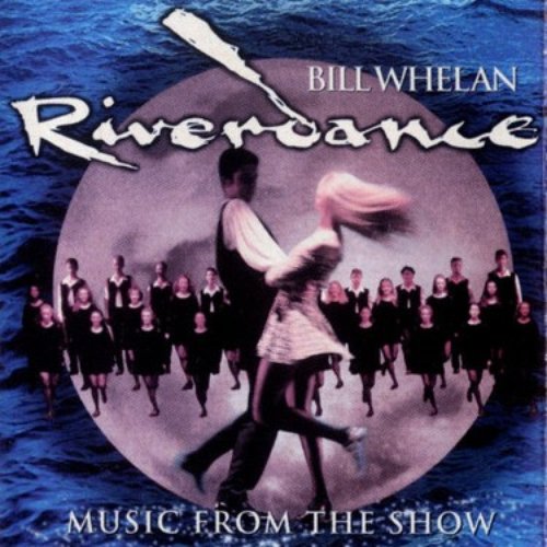 Riverdance (Music from the Show)