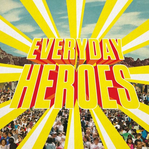 Everyday Heroes