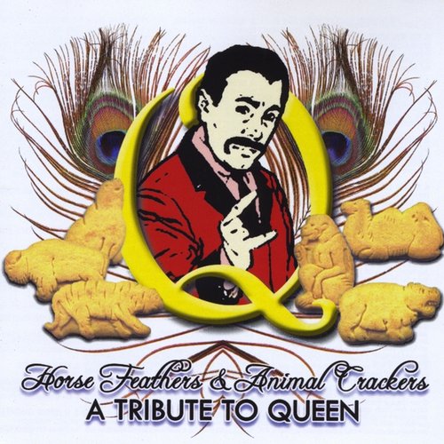 Horse Feathers & Animal Crackers - A Tribute To Queen