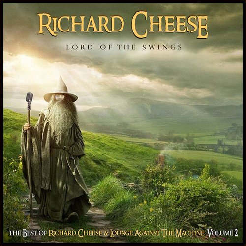 Lord of the Swings: The Best of Richard Cheese, Vol. 2