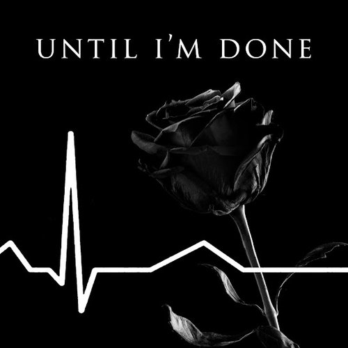 Until I'm Done