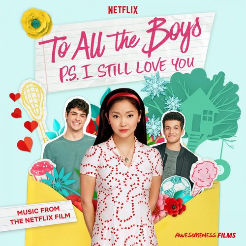 To All The Boys: P.S. I Still Love You (Music From The Netflix Film)