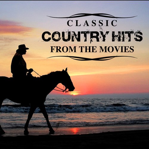 Classic Country Hits from the Movies