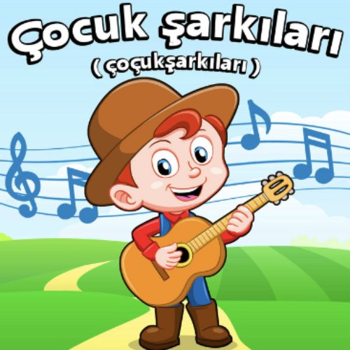 Çocuk şarkıları (çoçukşarkıları)