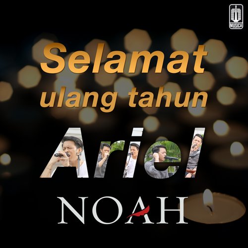 Selamat Ulang Tahun Ariel Noah