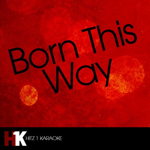 Born This Way (Karaoke)