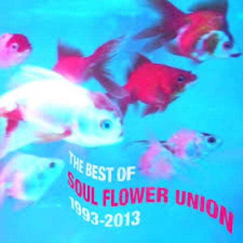 The Best Of Soul Flower Union [Disc 1]