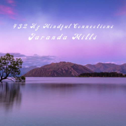 432 Hz Mindful Connections