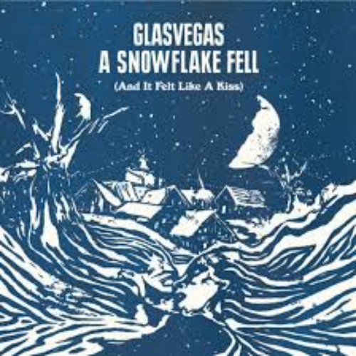 A Snowflake Fell (And It Felt Like A Kiss) [Explicit]