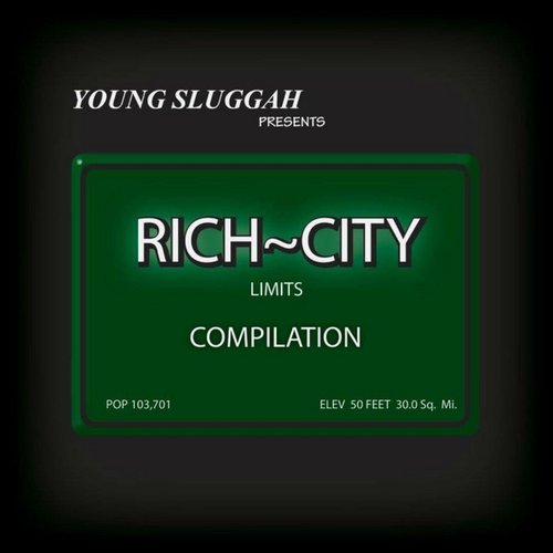 Rich~City Limits Compilation (Young Sluggah Presents)
