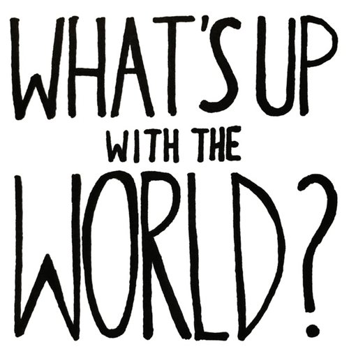 What's Up With the World? - Single