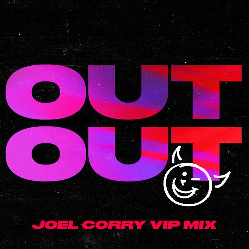 OUT OUT (Joel Corry VIP Mix)