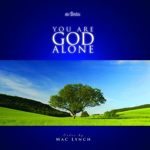 You Are God Alone