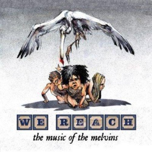 We Reach: The Music Of The Melvins