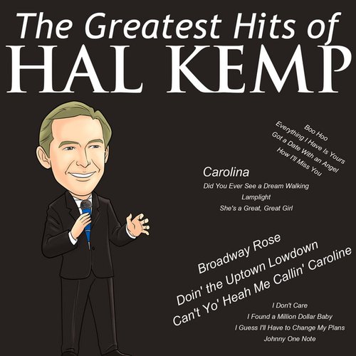 The Greatest Hits of Hal Kemp