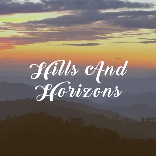 Hills And Horizons