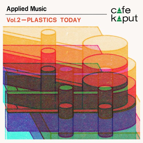 Applied Music Vol.2 - Plastics Today