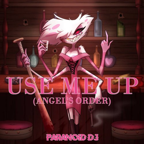 Use Me up (Angel's Order) - Single