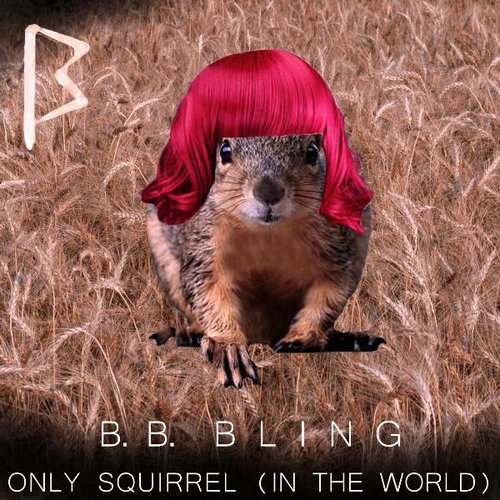 Only Squirrel (In The World)