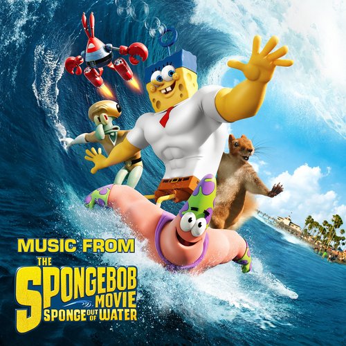 Music from the SpongeBob Movie Sponge Out of Water