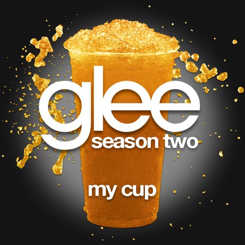 My Cup (Glee Cast Version)