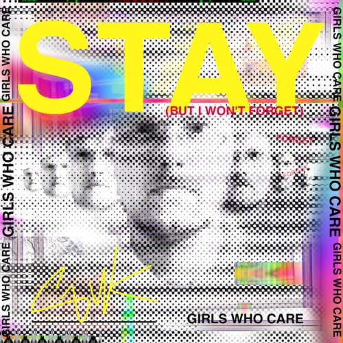 Stay (But I Won't Forget)
