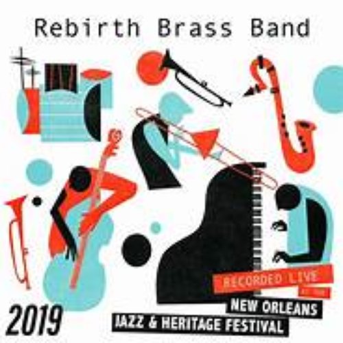 Rebirth Brass Band Live at the 2019 New Orleans Jazz & Heritage Festival
