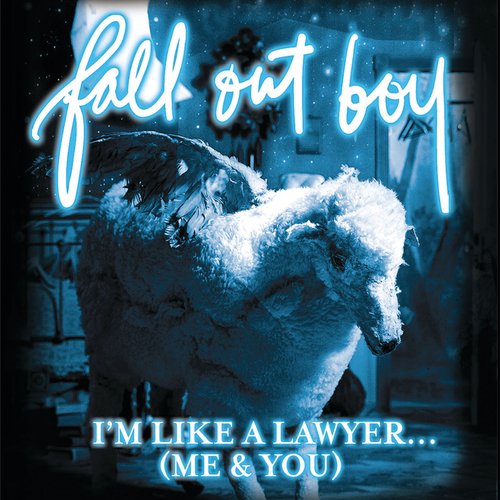 I'm Like A Lawyer With The Way I'm Always Trying To Get You Off (Me & You)
